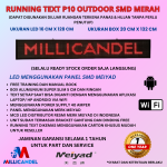 RUNNING TEXT P10 LED SMD OUTDOOR WARNA MERAH UKURAN LED 16X96 CM UKURAN BOX 20X100 CM
